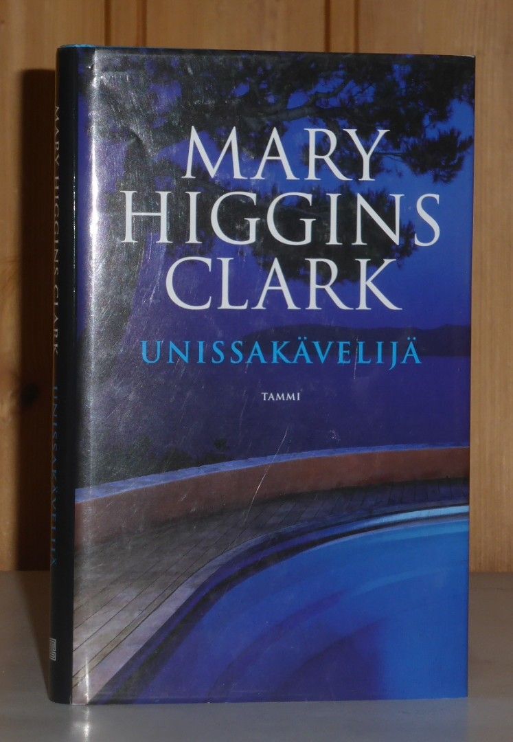 Higgins Clark Mary: Unissakävelijä