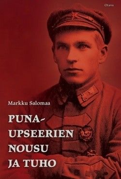 Punaupseerien nousu ja tuho - Markku Salomaa