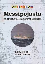 Messipojasta Merenkulkuneuvokseksi - L Hagelstam