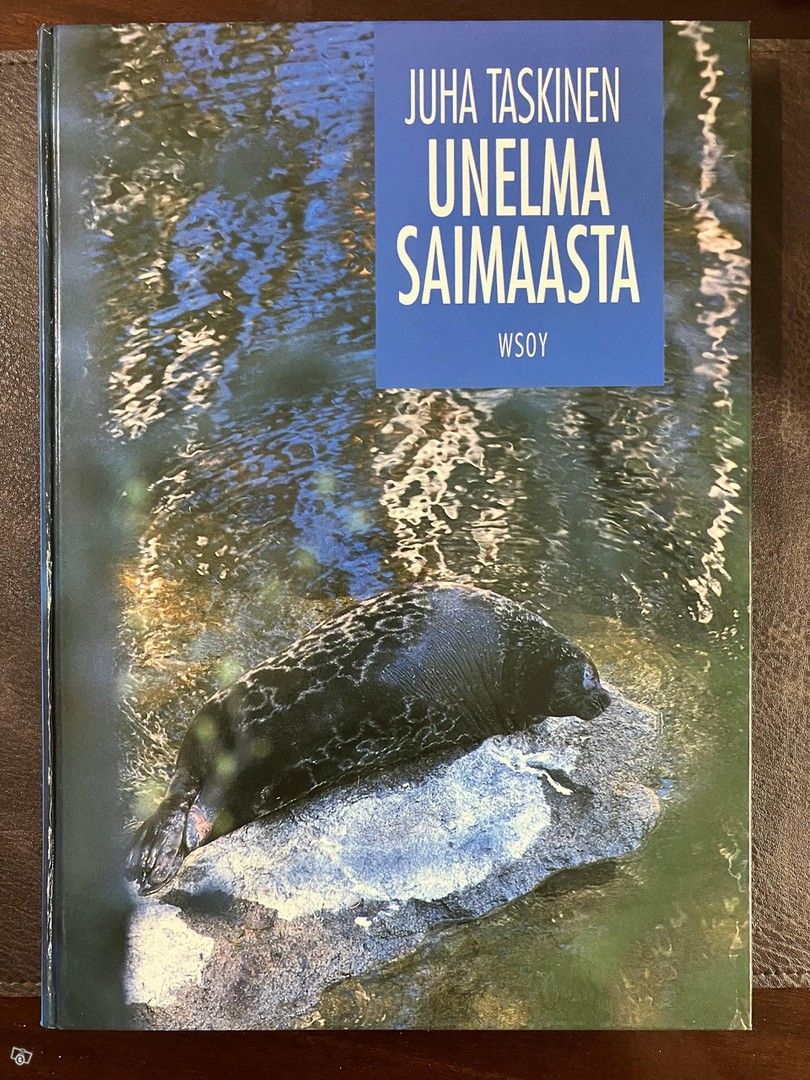 Juha Taskinen : Unelma Saimaasta