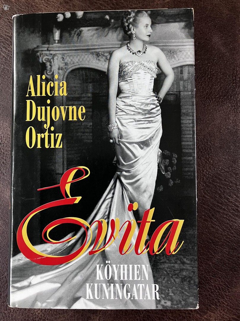 A. Dujovne Ortiz : Evita - Köyhien kuningatar