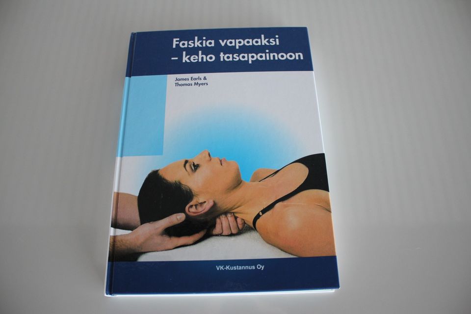 Faskia vapaaksi -keho tasapainoon: Earls, Myers