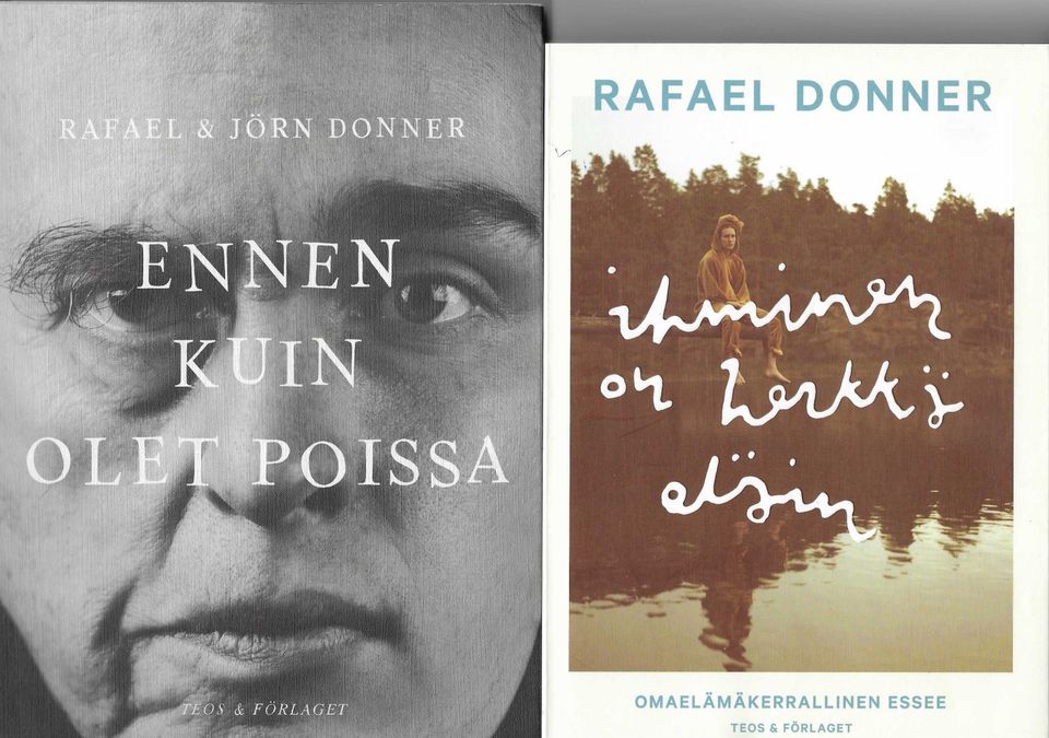 Rafael ja Jörn Donner: Ennen kuin olet poissa. Esa Saarinen: Jörn Donner.