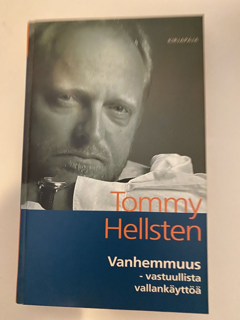 Vanhemmuus - vastuullista vallankäyttöä kirja, Tommy Hellsten