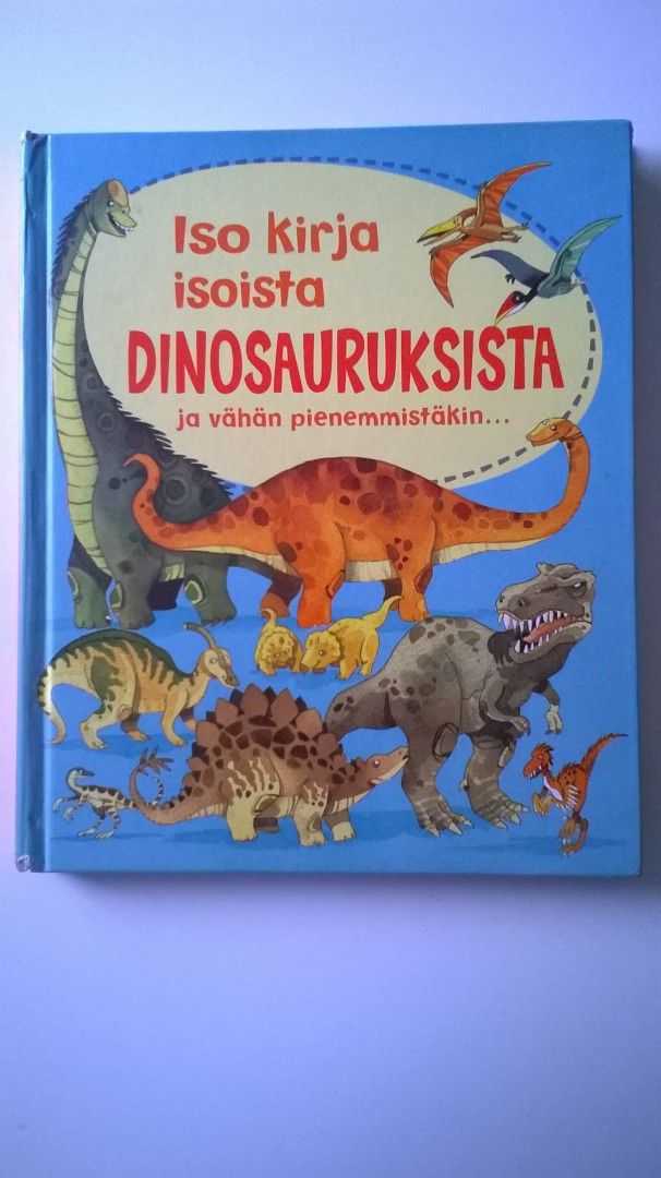 Iso kirja isoista dinosauruksista ja vähän pienemm
