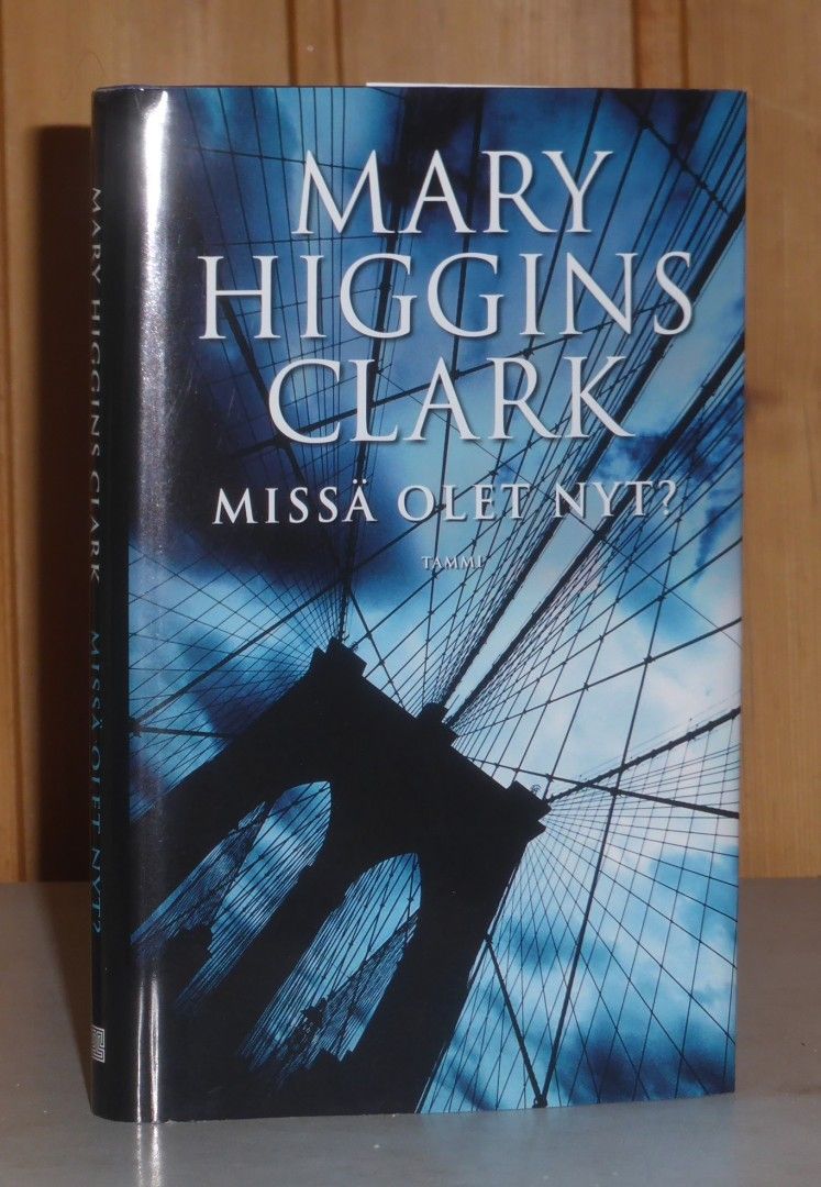 Higgins Clark Mary: Missä olet Nyt?