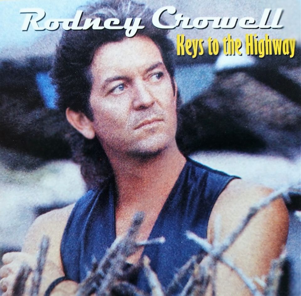 Rodney Crowell - Keys To The Highway CD-levy