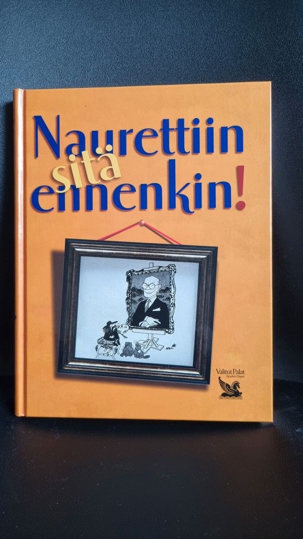 Naurettiin sitä ennenkin