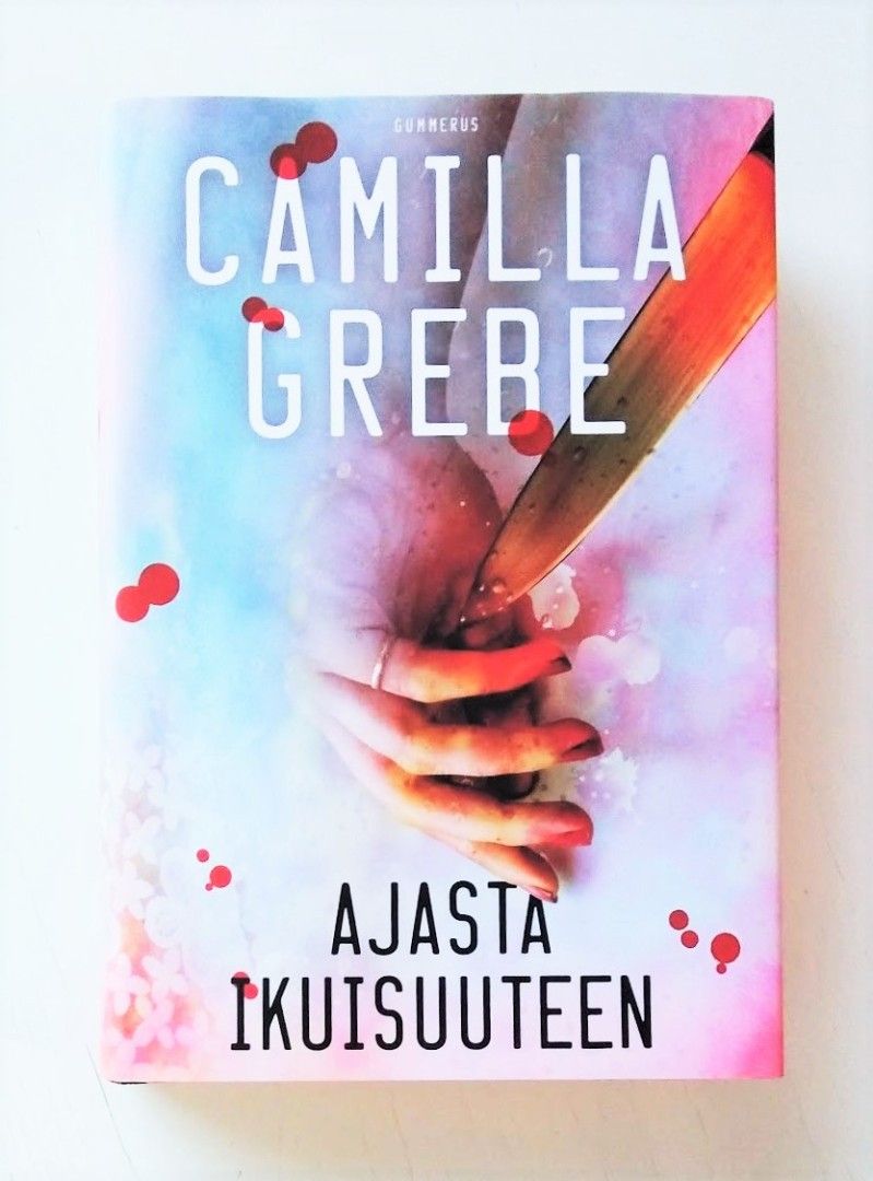 Camilla Grebe: Ajasta ikuisuuteen