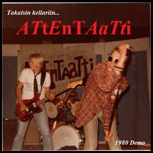 ATTENTAATTI takaisin kellariin. 1980 demo CD