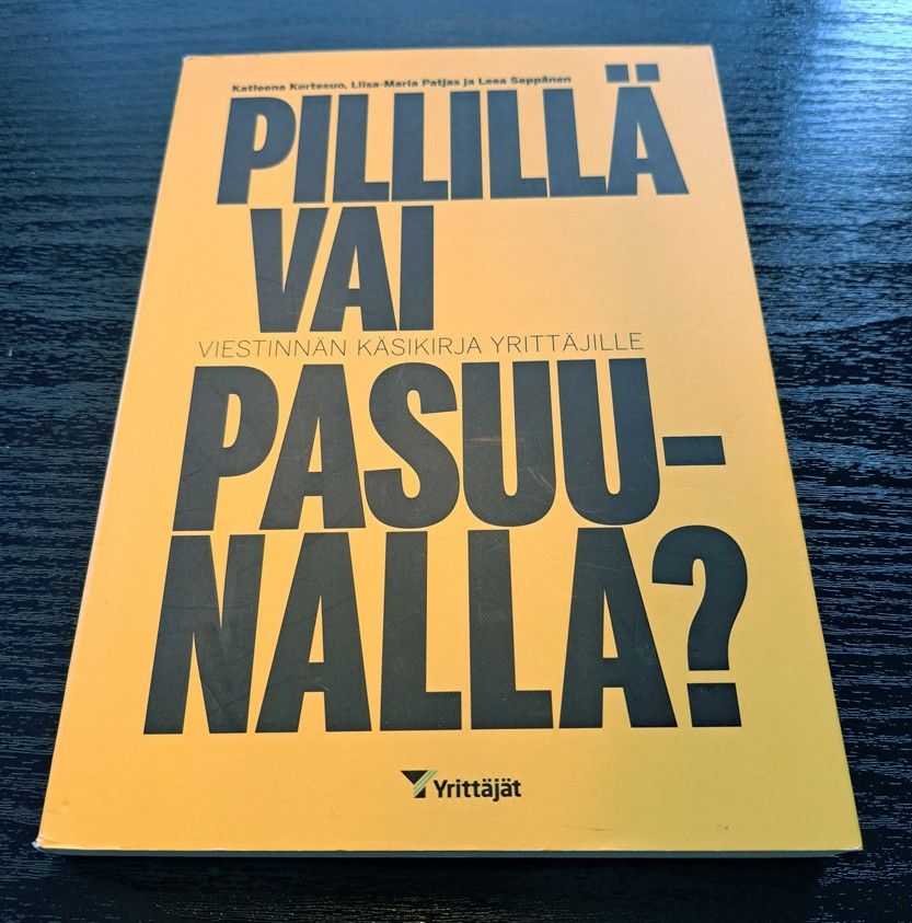 Pillillä vai pasuunalla? (viestinnän käsikirja)