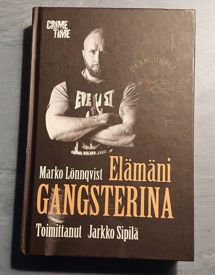 ELÄMÄNI GANGSTERINA Marko Lönnqvist