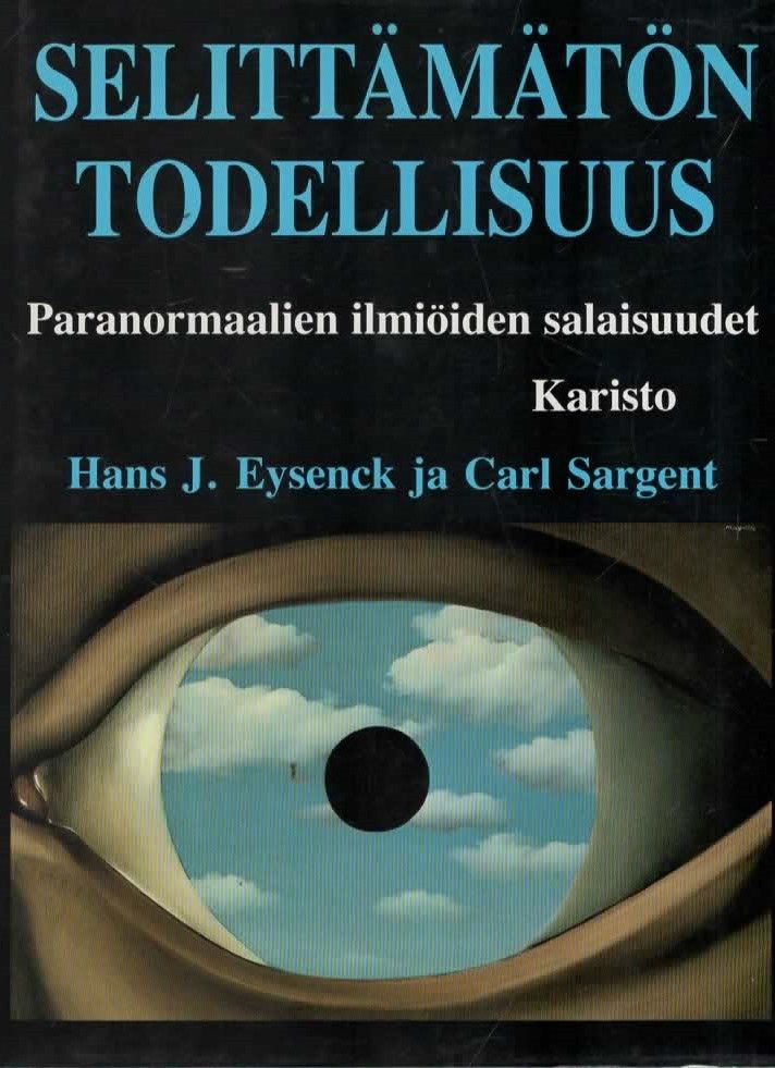 Eysenck - Sargent: Selittämätön todellisuus. Karisto 1983.