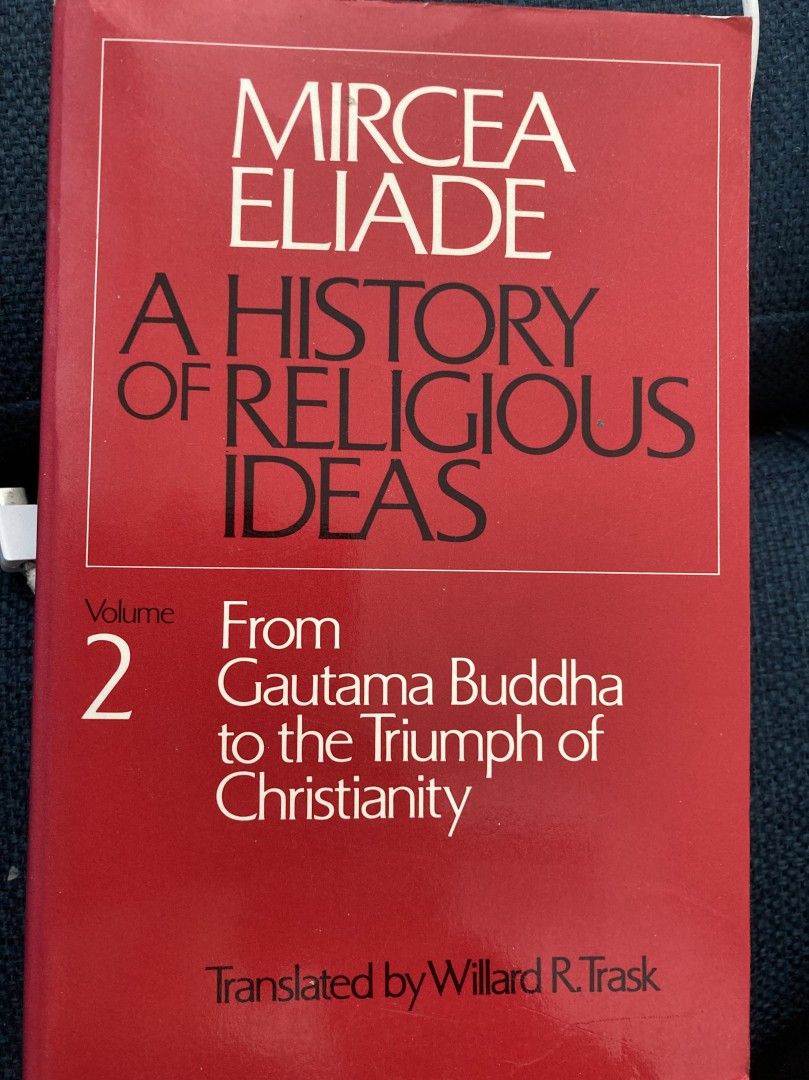 Eliade: History of Religious Ideas, Volume 2