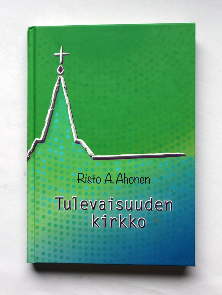 Risto A. Ahonen: Tulevaisuuden kirkko