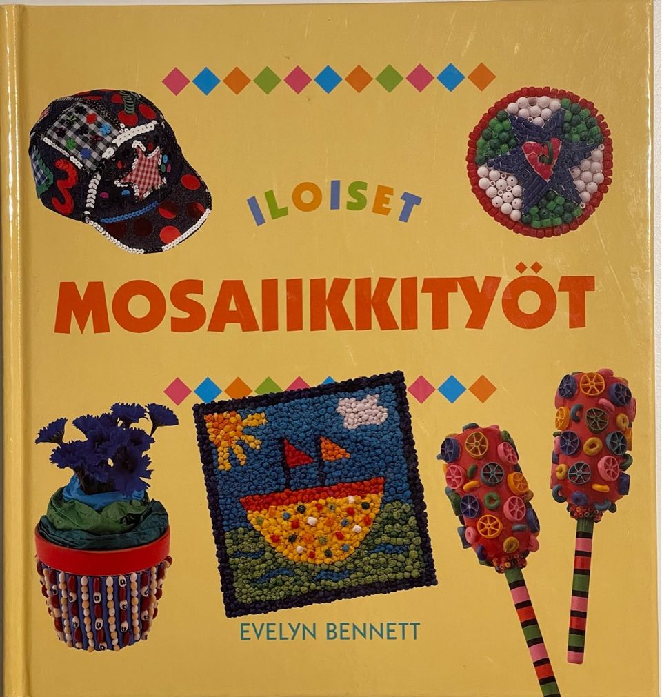 Iloiset mosaiikkityöt - Evelyn Bennett