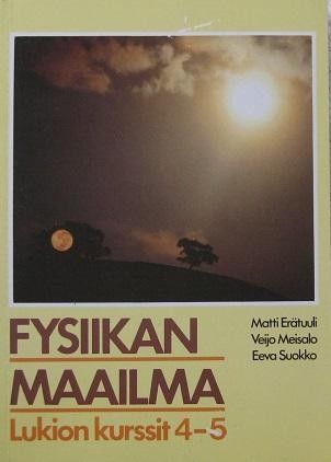 Fysiikan Maailma, Lukion kurssit 4 - 5 v. 1991