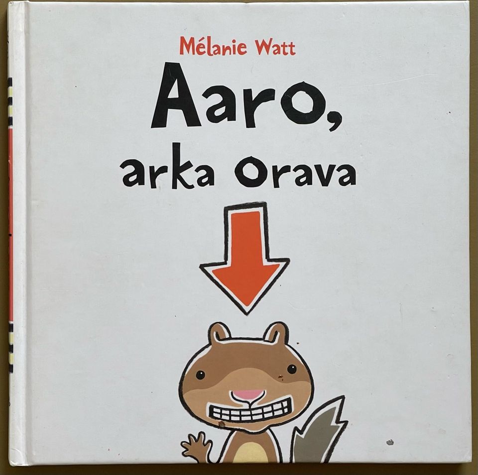 Mélanie Watt: Aaro, arka Orava