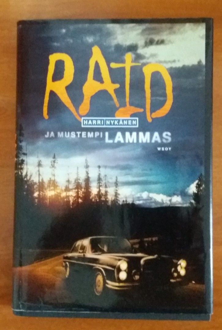 Harri Nykänen RAID ja mustempi lammas WSOY 2000