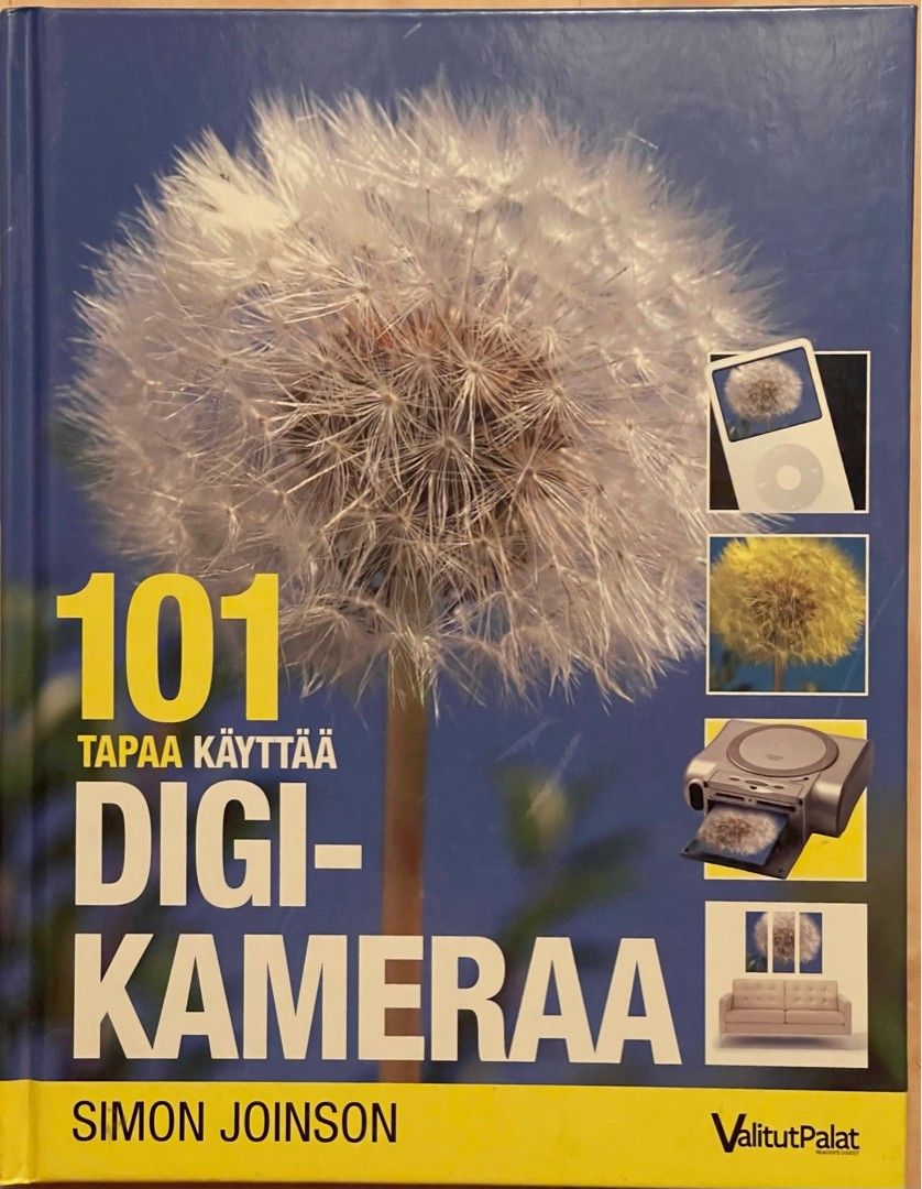 101 tapaa käyttää digikameraa