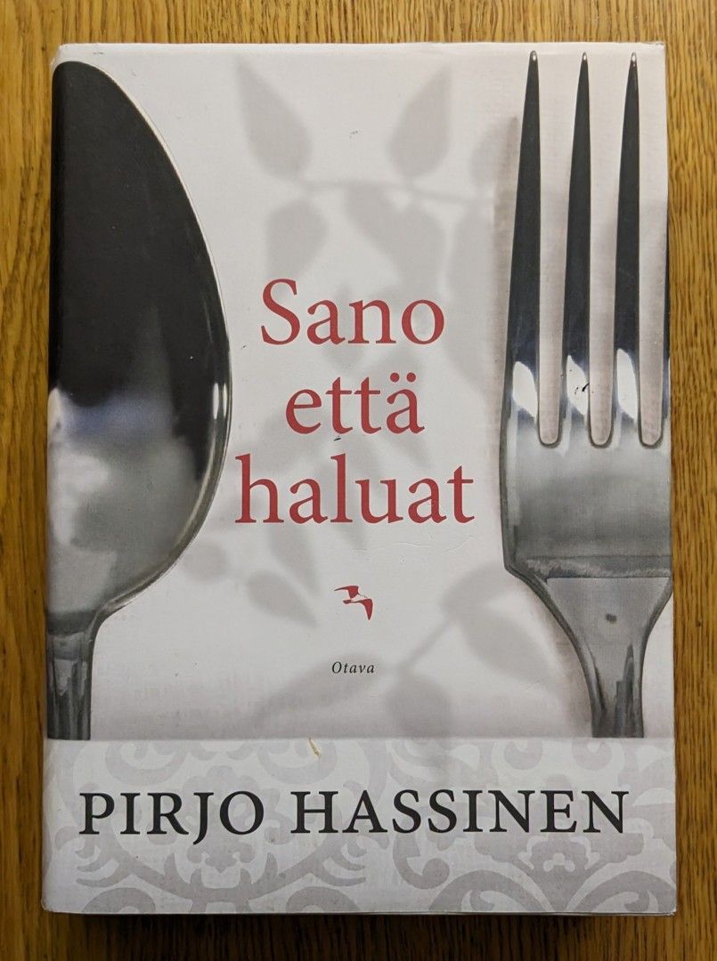 Pirjo Hassinen, Sano että haluat