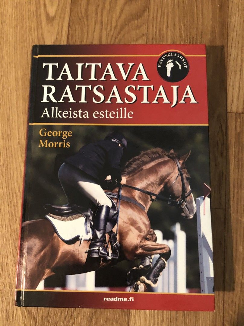 George Morris: Taitava ratsastaja-Alkeista esteill