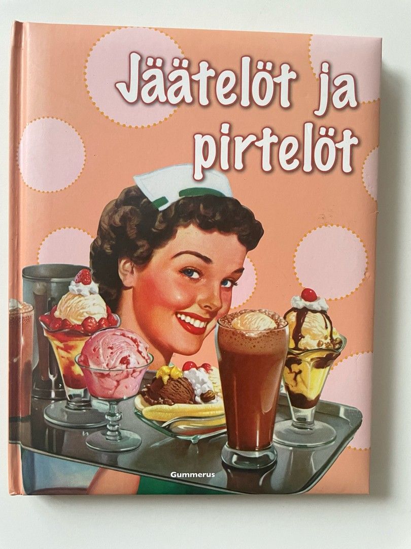 Jäätelöt ja pirtelöt reseptikirja