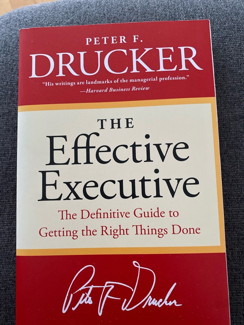 The Effective Executive - Peter Drucker