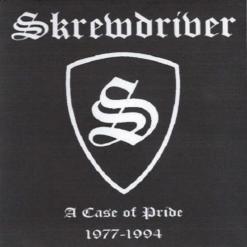 SKREWDRIVER a case of pride 1977-1994