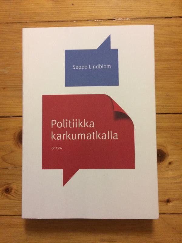 Seppo Lindblom: Politiikka karkumatkalla