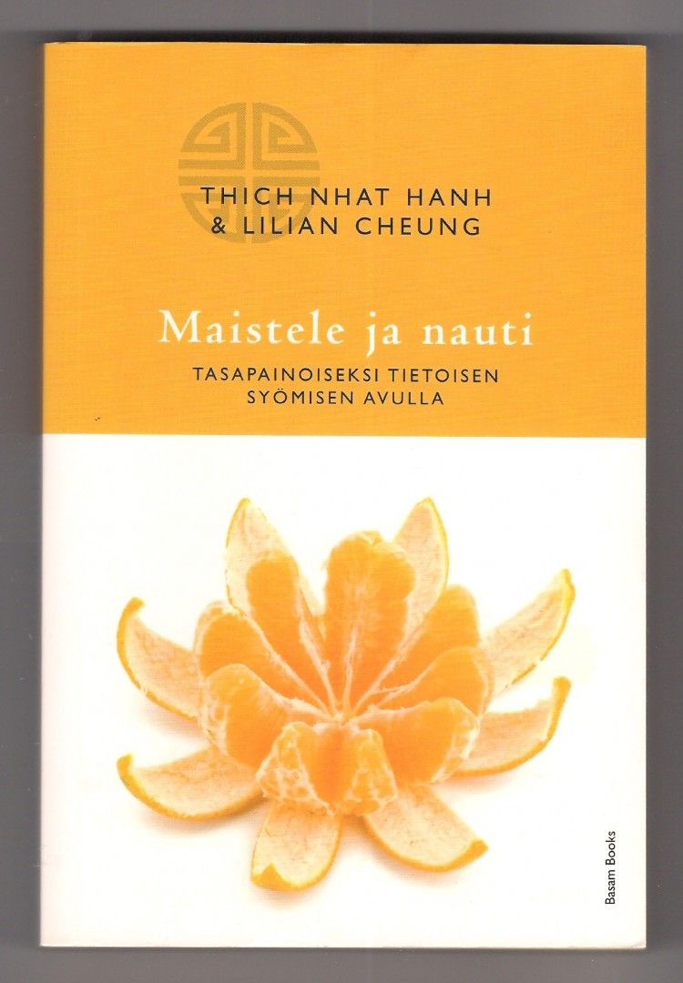 Thich Nhat Hanh & Lilian Cheung: Maistele ja nauti