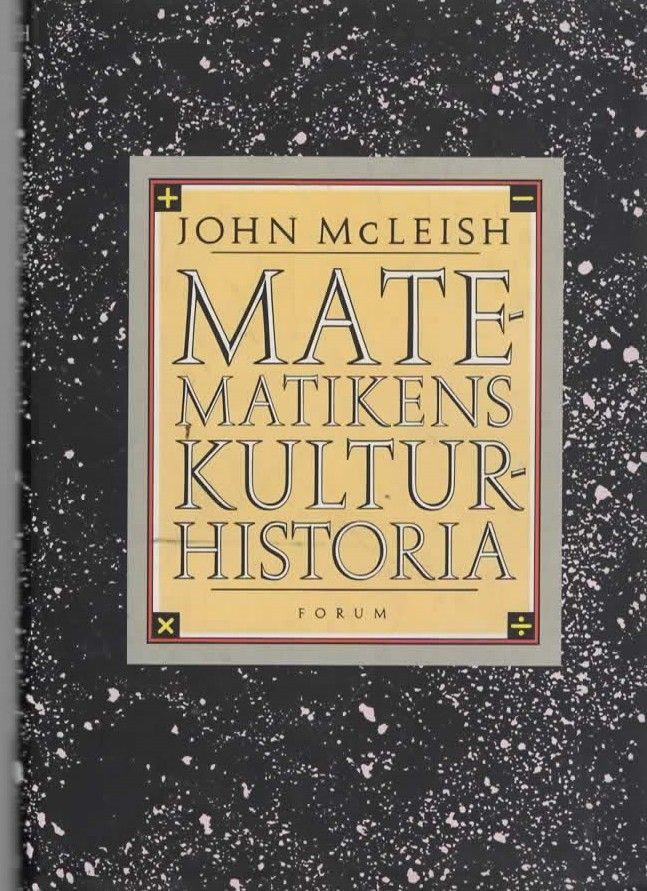 John McLeish: Matematikens kulturhistoria, 1992