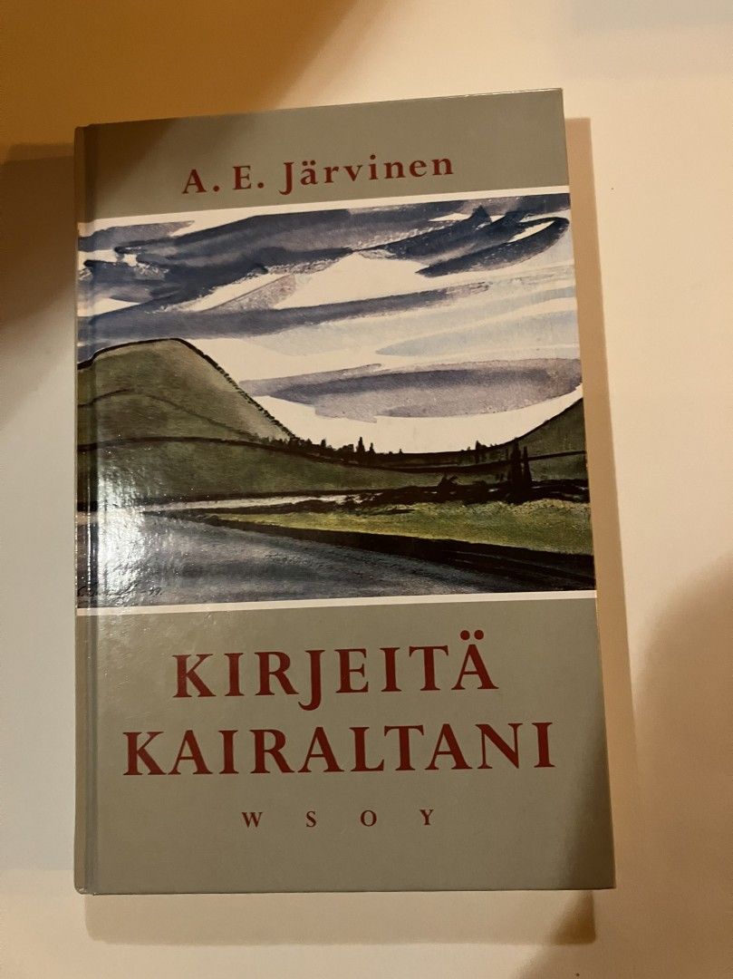 A. E. Järvinen : Kirjeitä kairaltani