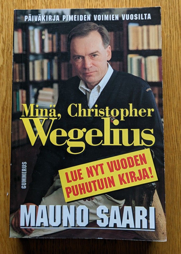 Mauno Saari, Minä, Christopher Wegelius
