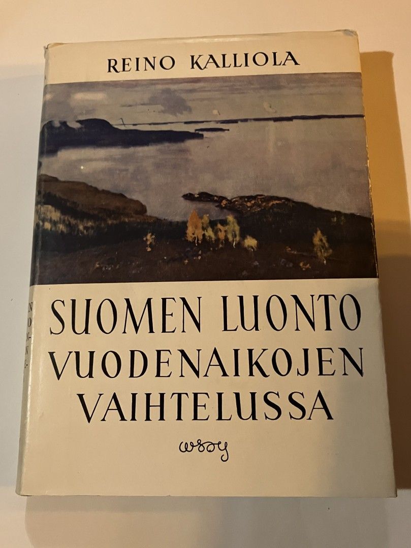 Reino Kalliola : Suomen luonto vuodenaikojen vaihtelussa