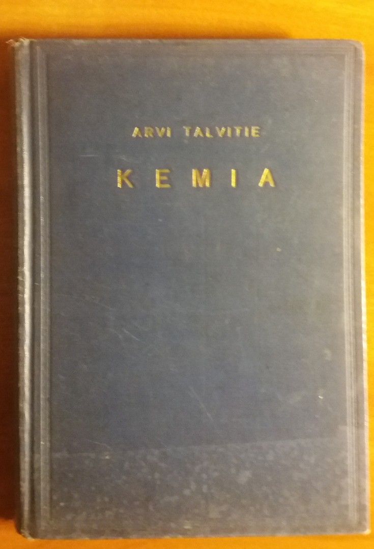 Arvi Talvitie Lyhyt KEMIAN oppikirja Wsoy 1939