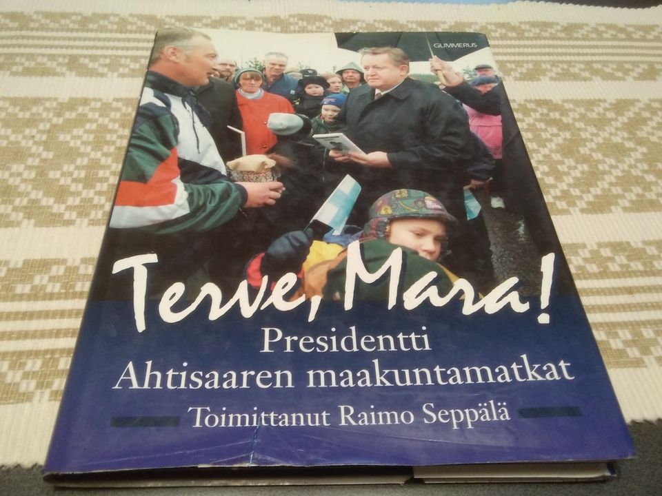 Terve, Mara. Presidentti Ahtisaaren