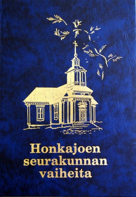 Kiviniemi Heikki : Honkajoen seurakunnan vaiheita