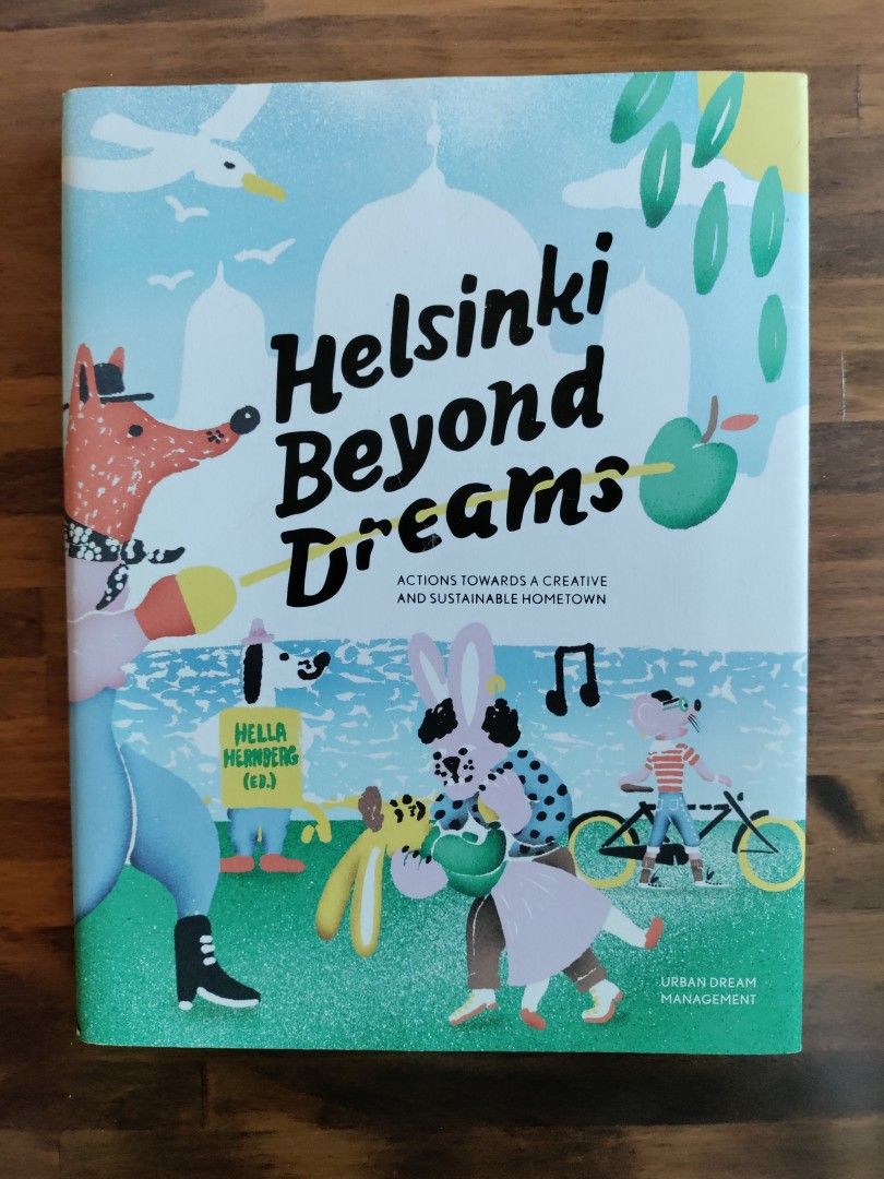 Helsinki Beyond Dreams - Hella Hernberg (Ed.)