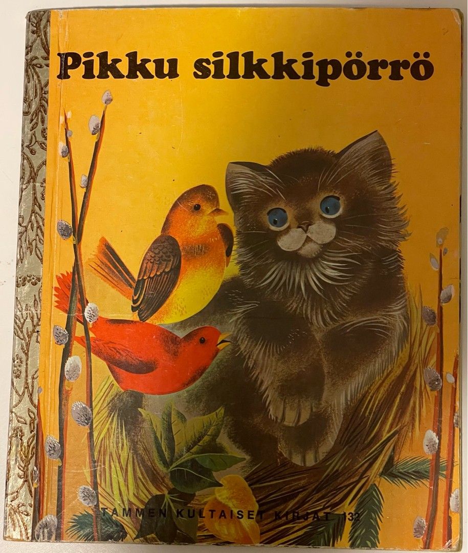 Pikku silkkipörrö - Tammen kultaiset kirjat