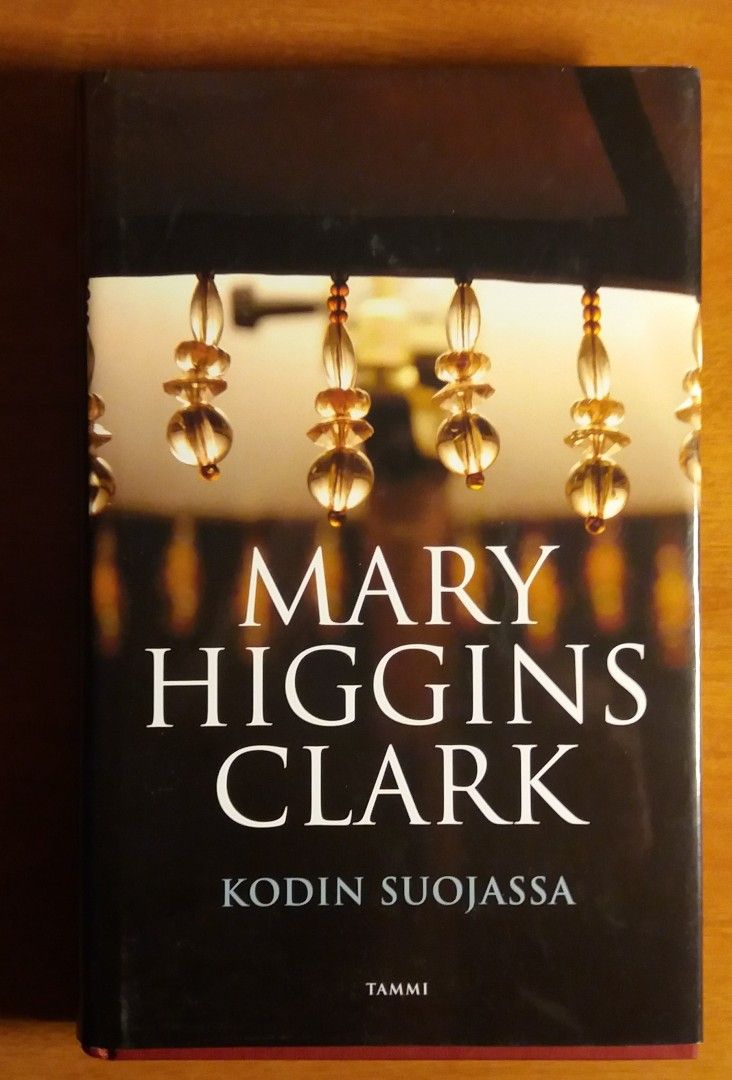 Mary Higgins Clark KODIN SUOJASSA Tammi 2006