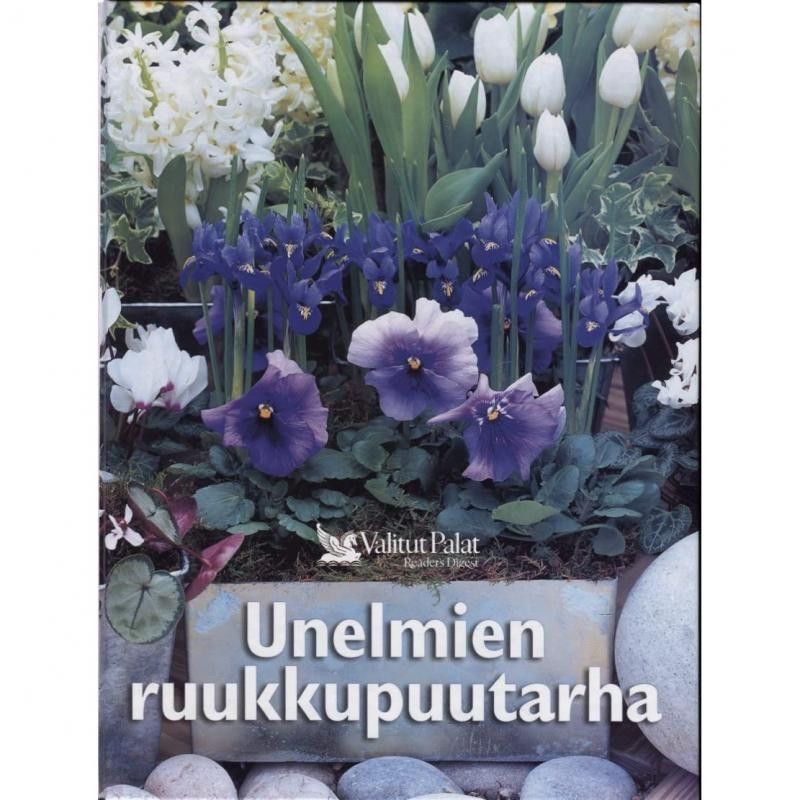 Sinikka Neuvonen - Unelmien ruukkupuutarha