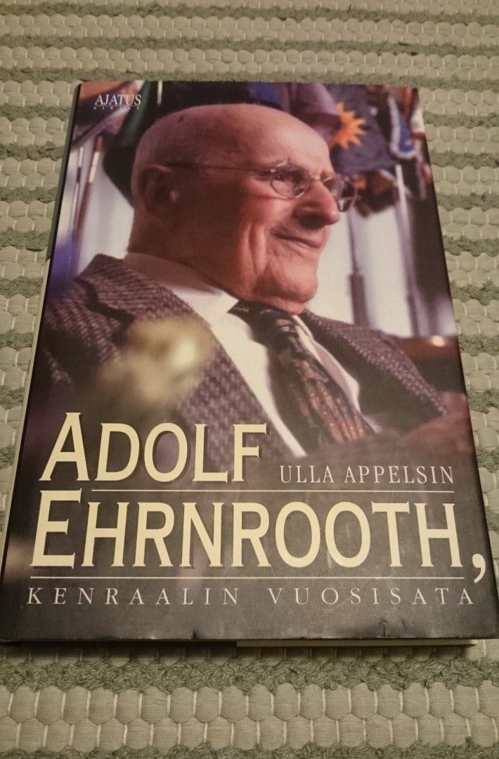 Adolf Ehrnrooth Kenraalin vuosisata