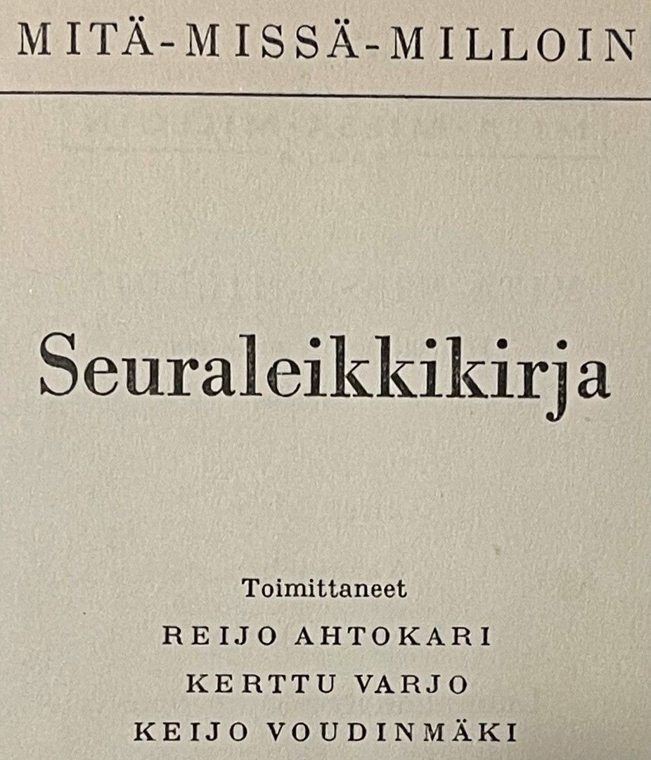 Seuraleikkikirja - Mitä-Missä-Milloin