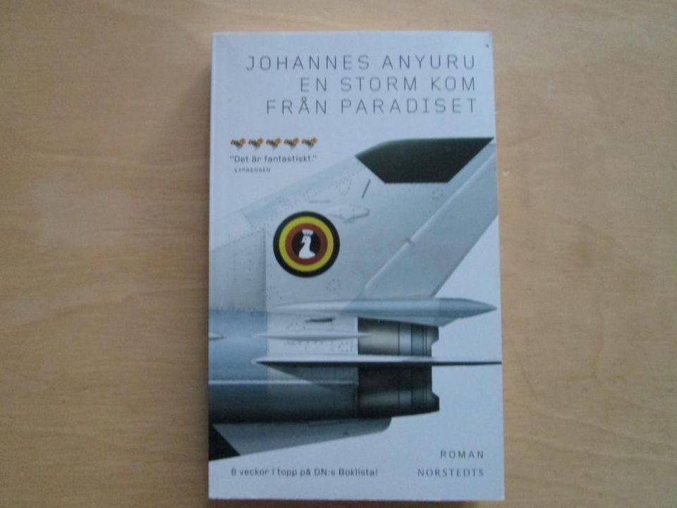 Johannes Anyuru: En storm kom från paradiset