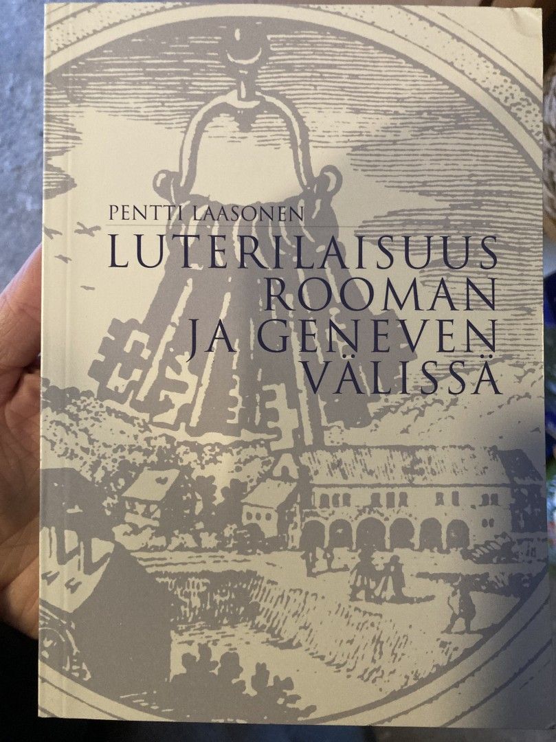 Laasonen: Luterilaisuus Rooman ja Geneven välissä