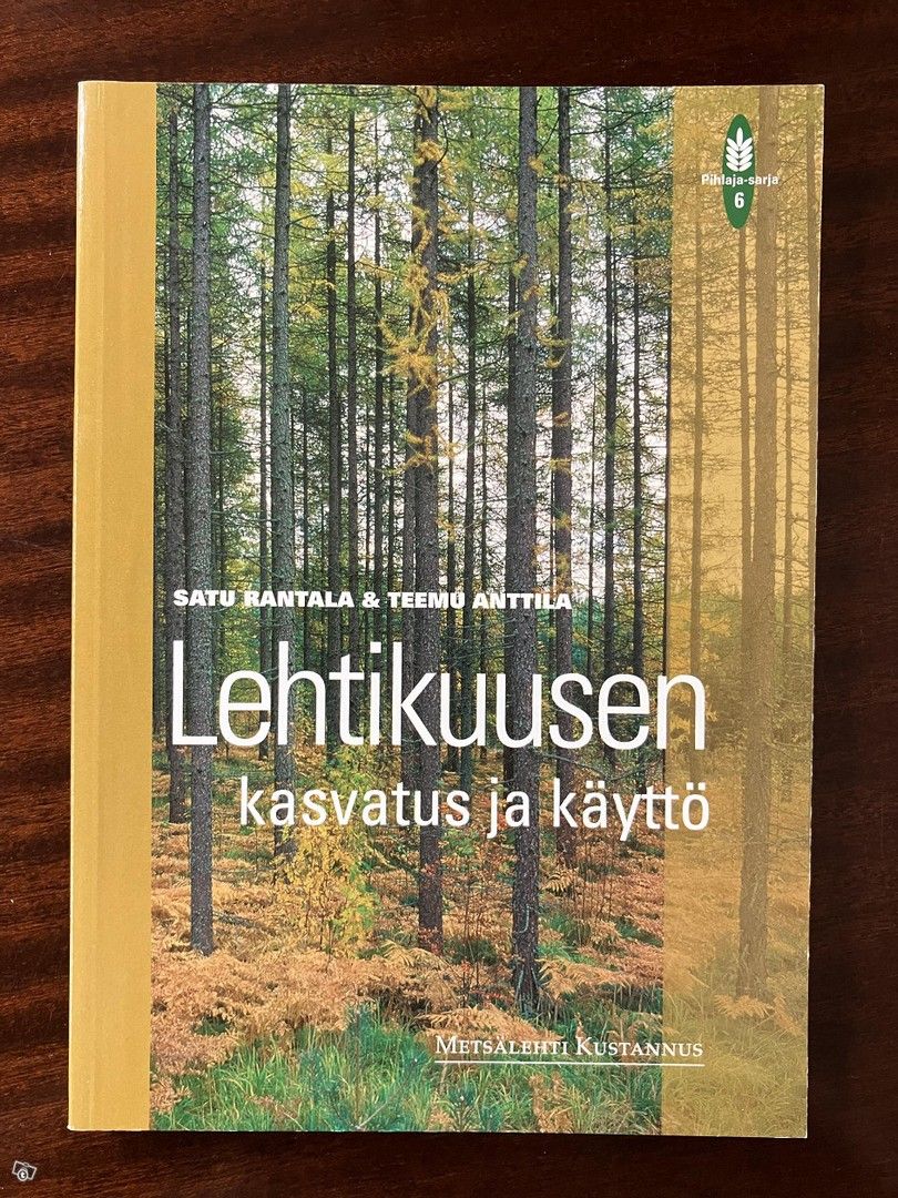 Rantala & Anttila : Lehtikuusen kasvatus ja käyttö