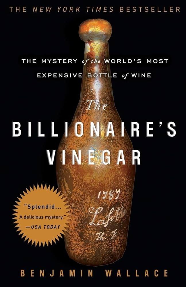 Benjamin Wallace: The Billionaire's Vinegar