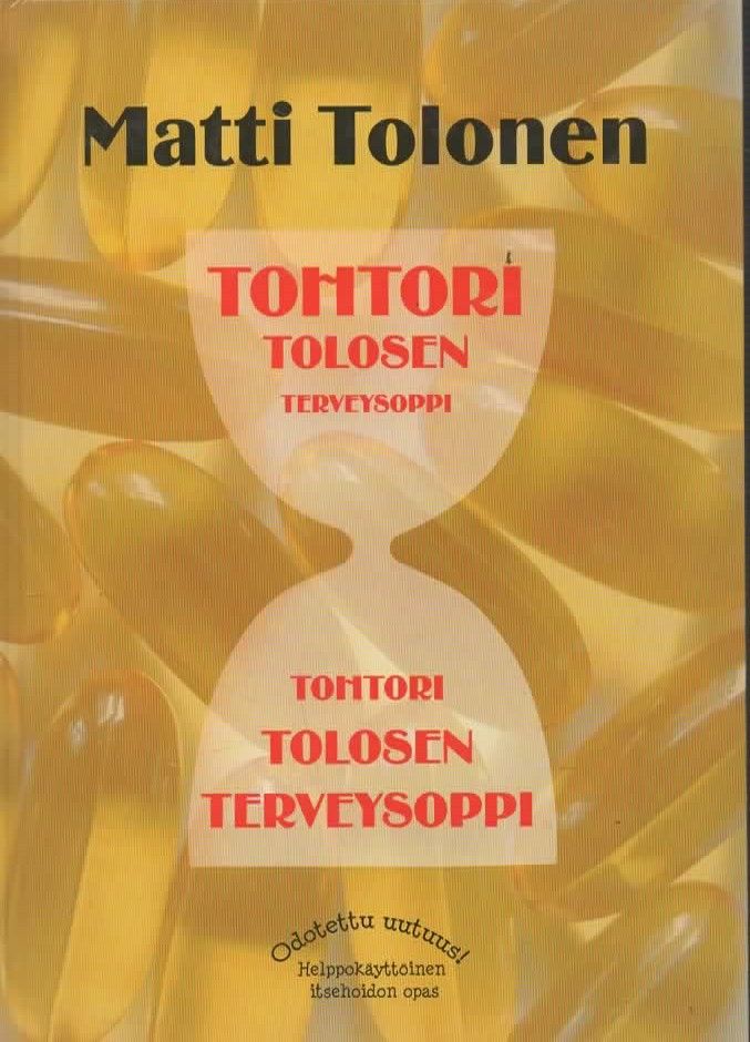 Matti Tolonen: Tohtori Tolosen terveysoppi, 2003