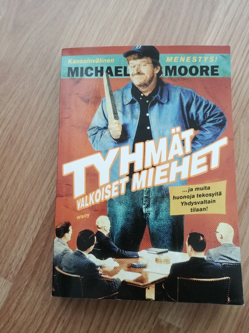 Kirja: Tyhmät valkoiset miehet, Michael Moore